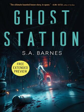 S.A. Barnes: Sneak Peek for Ghost Station