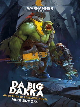 Mike Brooks: Da Big Dakka