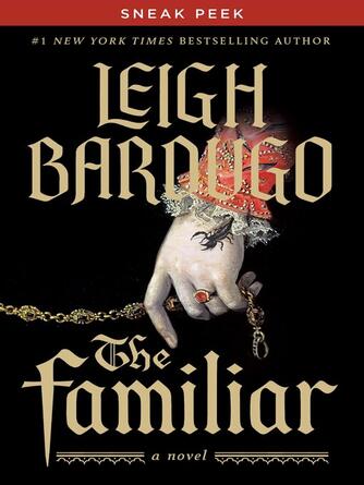 Leigh Bardugo: The Familiar Sneak Peek