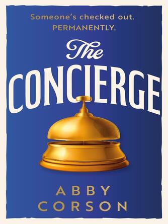 Abby Corson: The Concierge