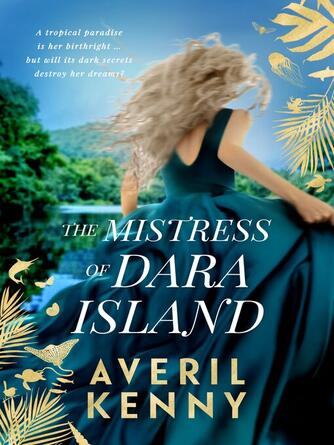 Averil Kenny: The Mistress of Dara Island