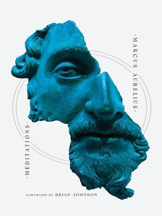 Marcus Aurelius: Meditations