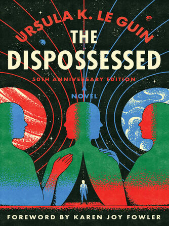 Ursula K. Le Guin: The Dispossessed : A Novel