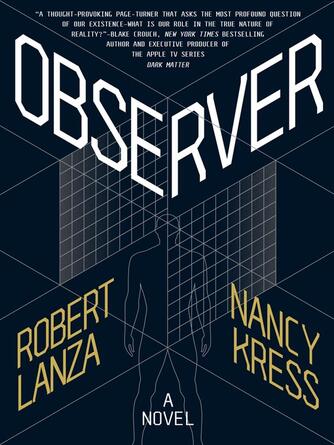 Robert Lanza: Observer : A Novel