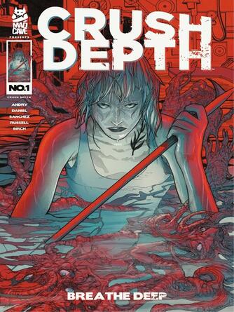 Tim Daniel: Crush Depth (2025), Issue 1