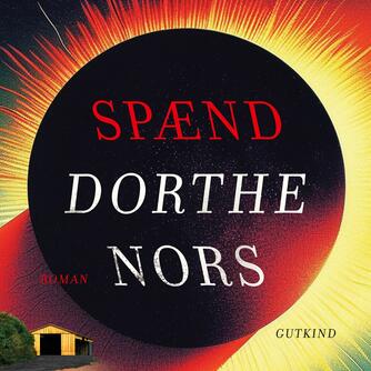 Dorthe Nors: Spænd