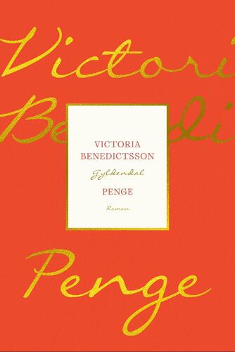 Victoria Benedictsson: Penge : roman (Ved Louise Ardenfelt Ravnild)