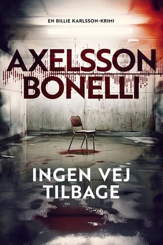 Ida Axelsson, Åsa Bonelli: Ingen vej tilbage