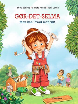 Britta Sabbag, Sandra Hunke: Gør-det-Selma - man kan, hvad man vil