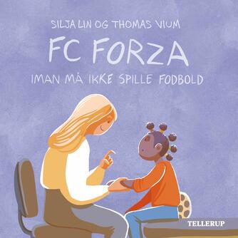 Silja Lin, Thomas Vium: FC Forza - Iman må ikke spille fodbold