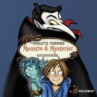 Charlotte T. Frobenius: Monstre & mysterier - kistekrabberne