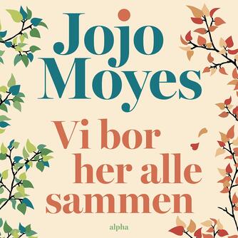 Jojo Moyes: Vi bor her alle sammen