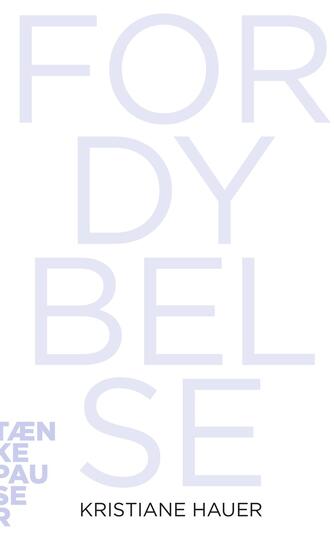 Kristiane Hauer: Fordybelse