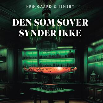 Anne Krøjgaard, Louise Jensby: Den som sover synder ikke