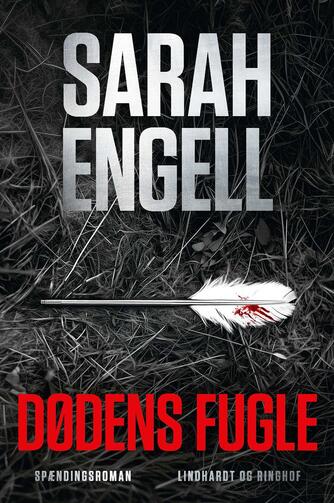 Sarah Engell: Dødens fugle : spændingsroman