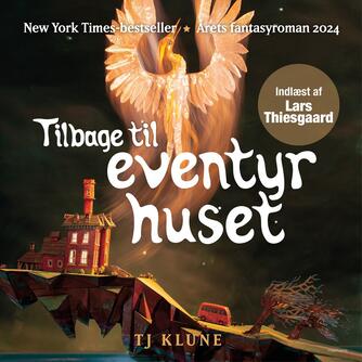 T. J. Klune: Tilbage til eventyrhuset