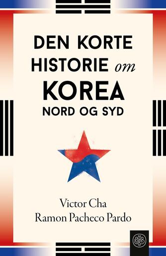 Victor Cha, Ramon Pacheco Pardo: Den korte historie om Korea - nord og syd