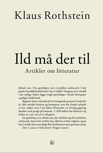 Klaus Rothstein: Ild må der til : artikler om litteratur
