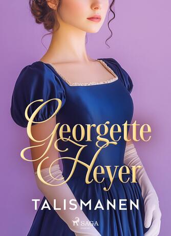 Georgette Heyer: Talismanen