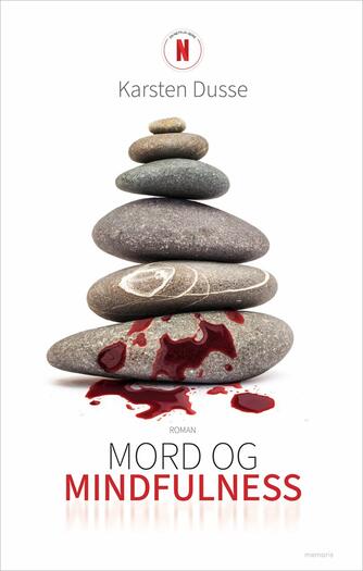 Karsten Dusse (f. 1973): Mord og mindfulness : roman