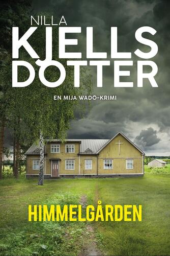 Nilla Kjellsdotter (f. 1987): Himmelgården
