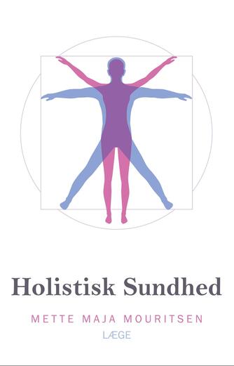 Mette Mouritsen (f. 1961): Holistisk sundhed