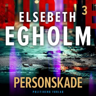 Elsebeth Egholm: Personskade (Ved Helene Egelund)