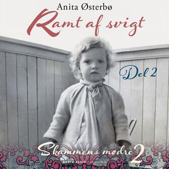 Anita Østerbø: Ramt af svigt. Del 2