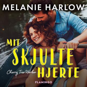 Melanie Harlow: Mit skjulte hjerte