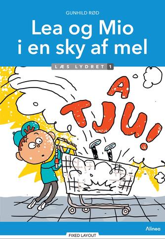 Gunhild Rød: Lea og Mio i en sky af mel