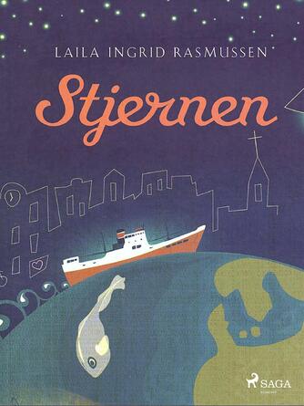 Laila Ingrid Rasmussen (f. 1960): Stjernen : roman