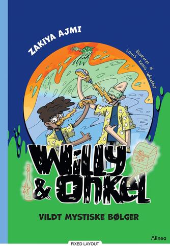 Zakiya Ajmi (f. 1992-08-04): Willy & Onkel - vildt mystiske bølger