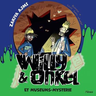 Zakiya Ajmi (f. 1992-08-04): Willy & Onkel - et museums-mysterie