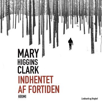 Mary Higgins Clark: Indhentet af fortiden