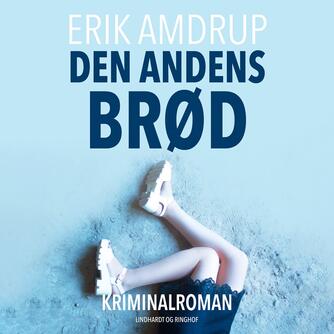 Erik Amdrup: Den andens brød