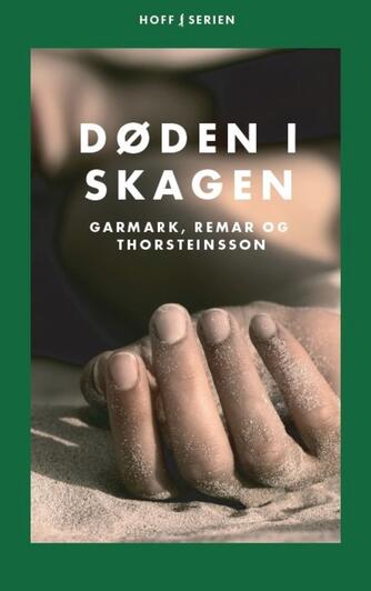 David Garmark (f. 1972), Morten Remar, Tommy Thorsteinsson (f. 1965): Døden i Skagen