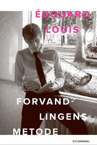 Édouard Louis: Forvandlingens metode
