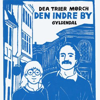 Dea Trier Mørch: Den indre by
