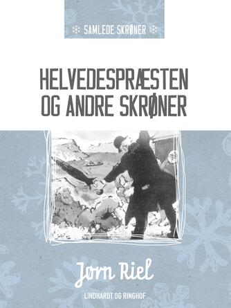 Jørn Riel: Helvedespræsten og andre skrøner (Ved Peter Milling)