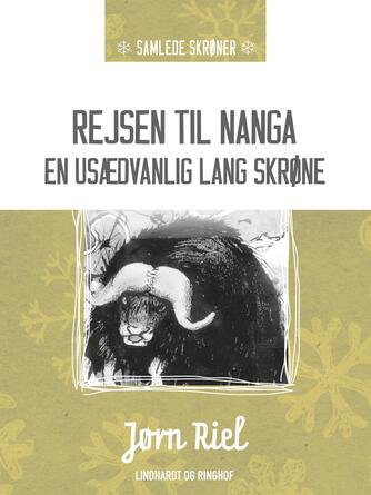 Jørn Riel: Rejsen til Nanga : en usædvanlig lang skrøne (Ved Peter Milling)