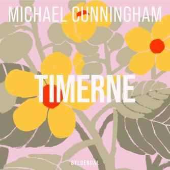 Michael Cunningham (f. 1952): Timerne