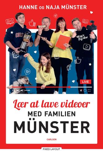Hanne Münster, Naja Münster: Lær at lave videoer med familien Münster