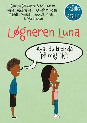 Sandra Schwartz, Anja Gram: Løgneren Luna