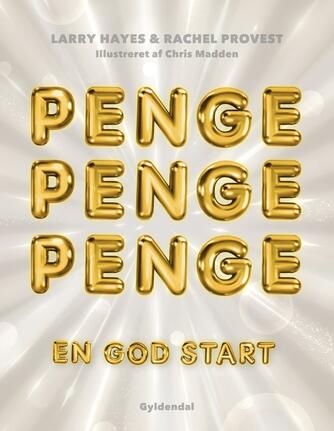 Larry Hayes, Rachel Provest: Penge, penge, penge : en god start