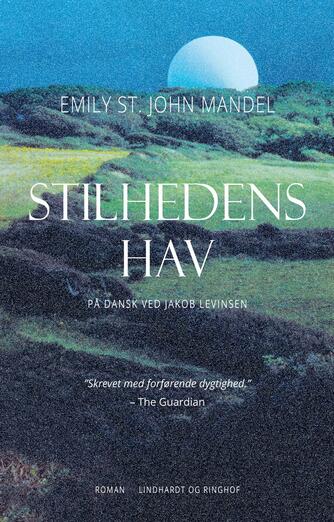 Emily St. John Mandel: Stilhedens hav : roman