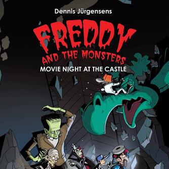 : Freddy and the Monsters #2: Movie Night at the Castle