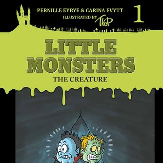 : Little Monsters #1: The Creature