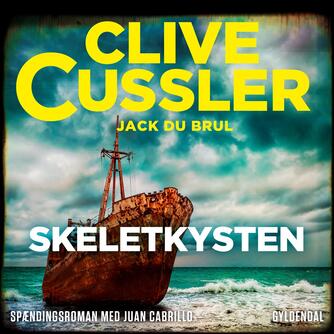 Clive Cussler, Jack Du Brul: Skeletkysten