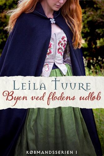 Leila Tuure: Byen ved flodens udløb