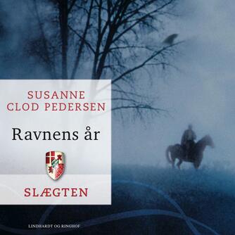 Susanne Clod Pedersen: Ravnens år (Ved Mette Maria Ahrenkiel)